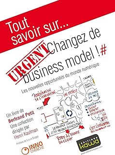 Tout savoir sur... URGENT: Changez de business model!: Les nouvelles opportunités du monde numérique