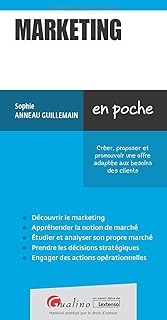 Marketing: Créer, proposer et promouvoir une offre adaptée aux besoins des clients
